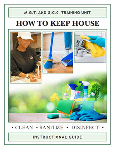 Print Version - How to Keep House: Maintaining a Clean and Safe Environment - For a small donation of: